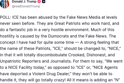 Trump Polls Followers About Rebranding ICE To NICE